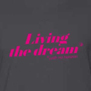 T-Shirt "LIVING THE DREAM" - dark grey